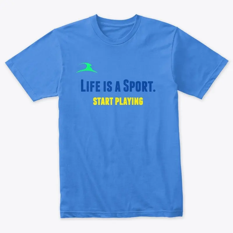 Life is a sport!