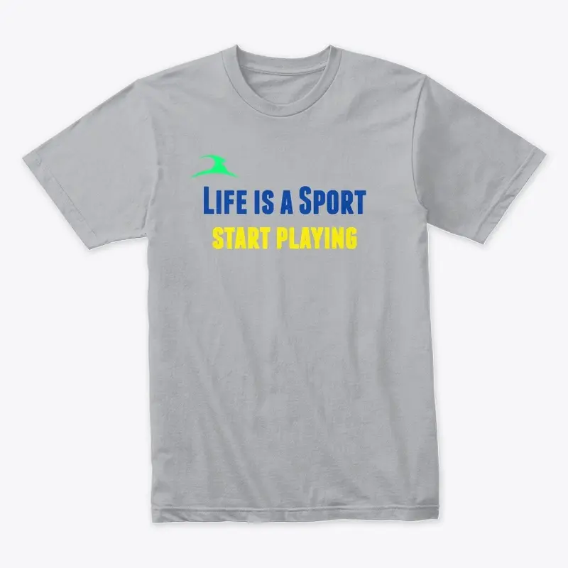 Life is a sport!